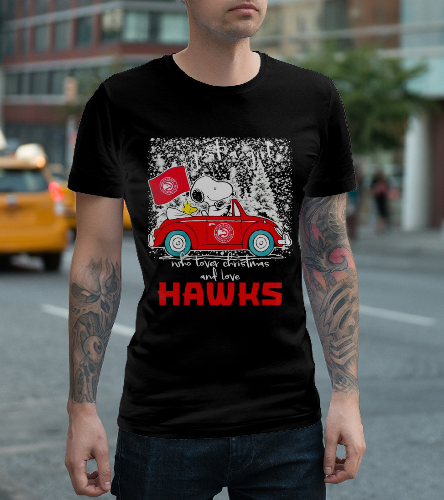 Just a Girl Who Loves Christmas and Atlanta Hawks Snoopy and Woodstock Car T-Shirt