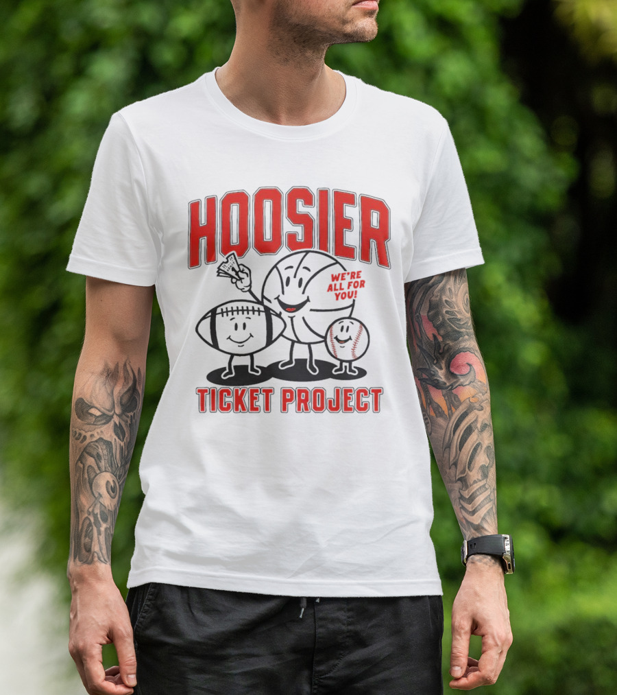 Hoosier Ticket Project We're All For You T-Shirt