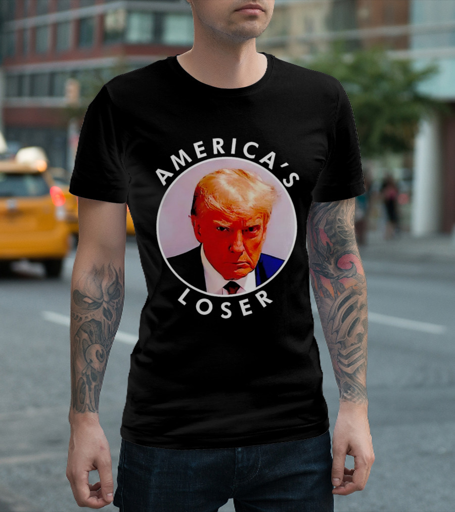 America's Loser Donald Trump T-Shirt