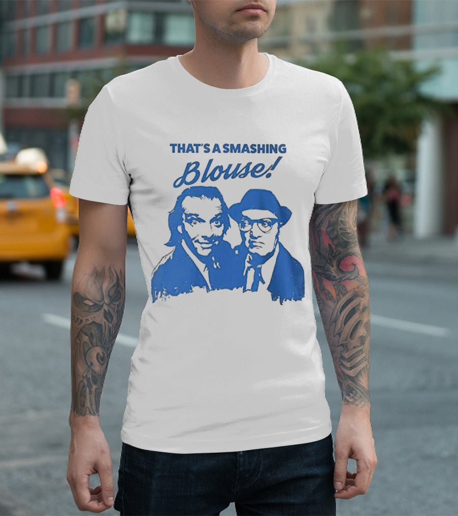 That’s A Smashing Blouse T-Shirt