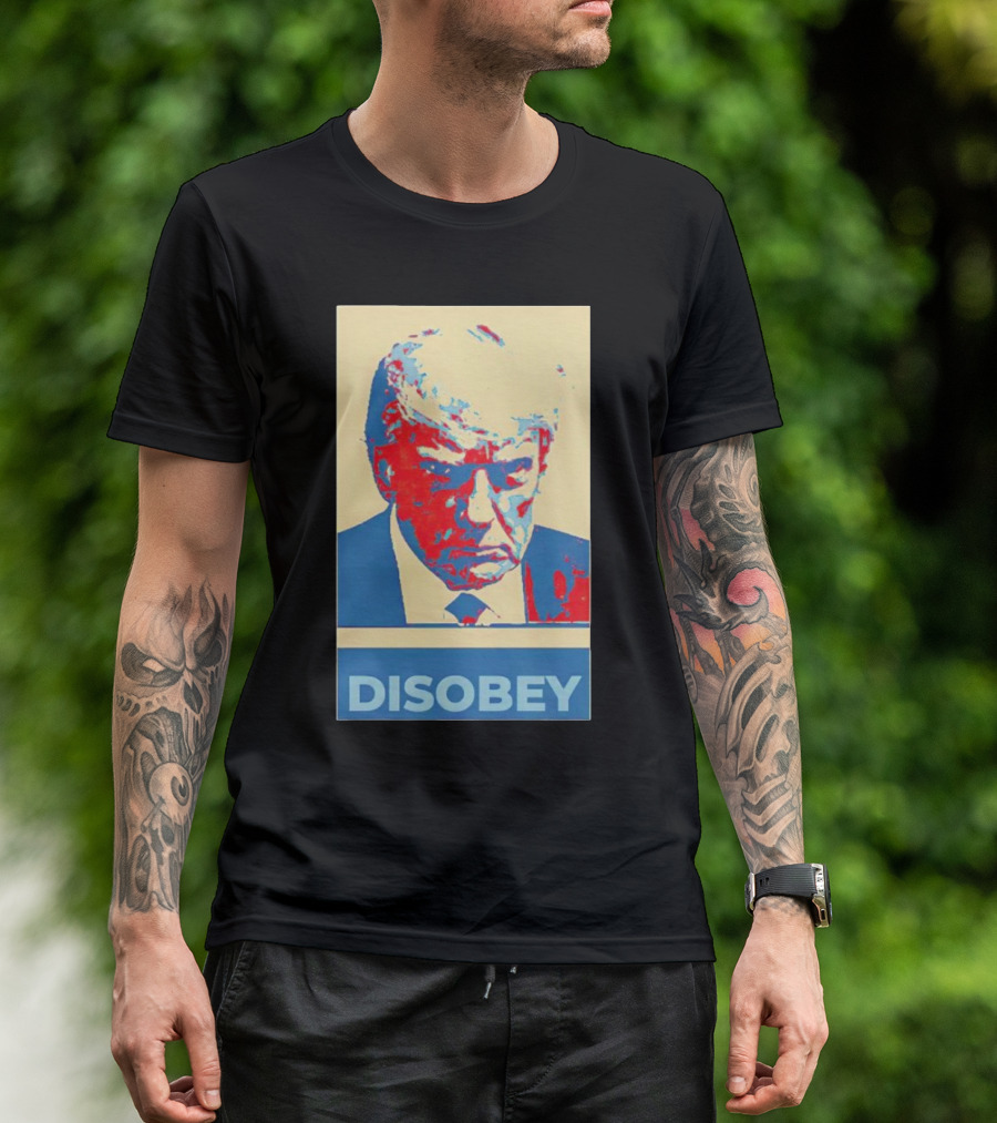 Disobey Donald Trump Hope T-Shirt