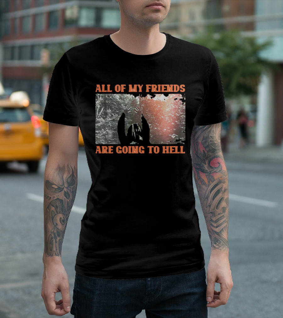Reverend Kristin Michael Hayter All Of My Friends Are Going To Hell Text T-Shirt