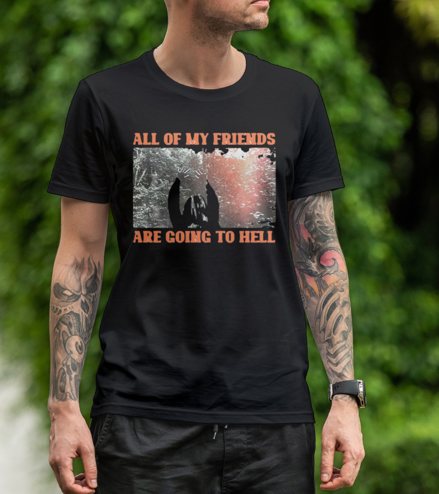 Reverend Kristin Michael Hayter All Of My Friends Are Going To Hell Text T-Shirt