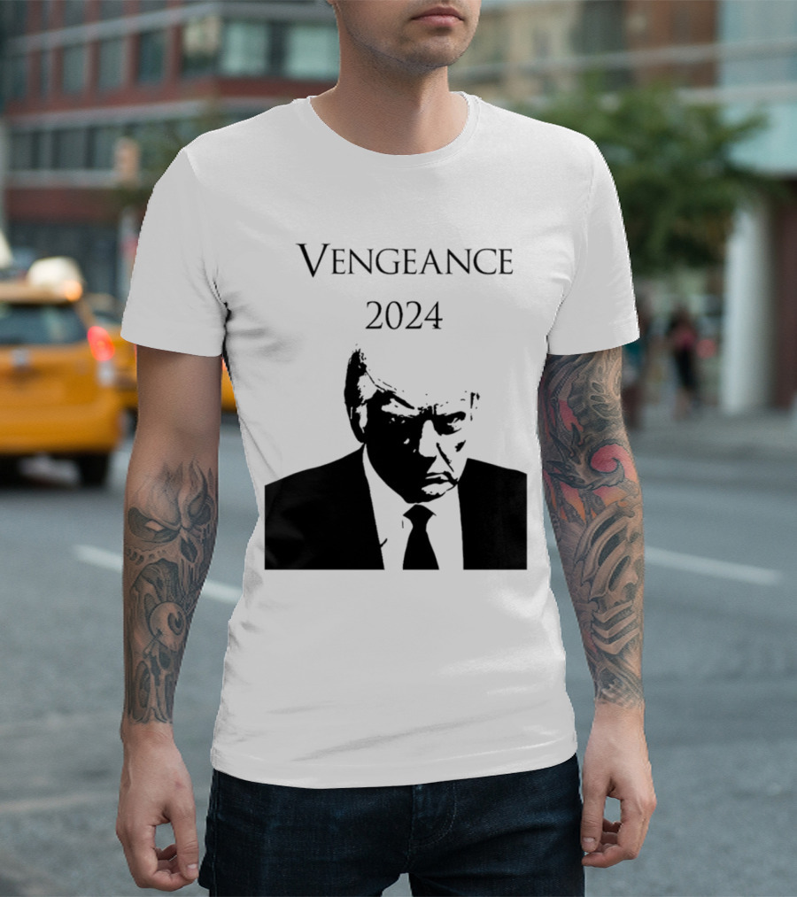 Vengeance 2024 Donald Trump T-Shirt