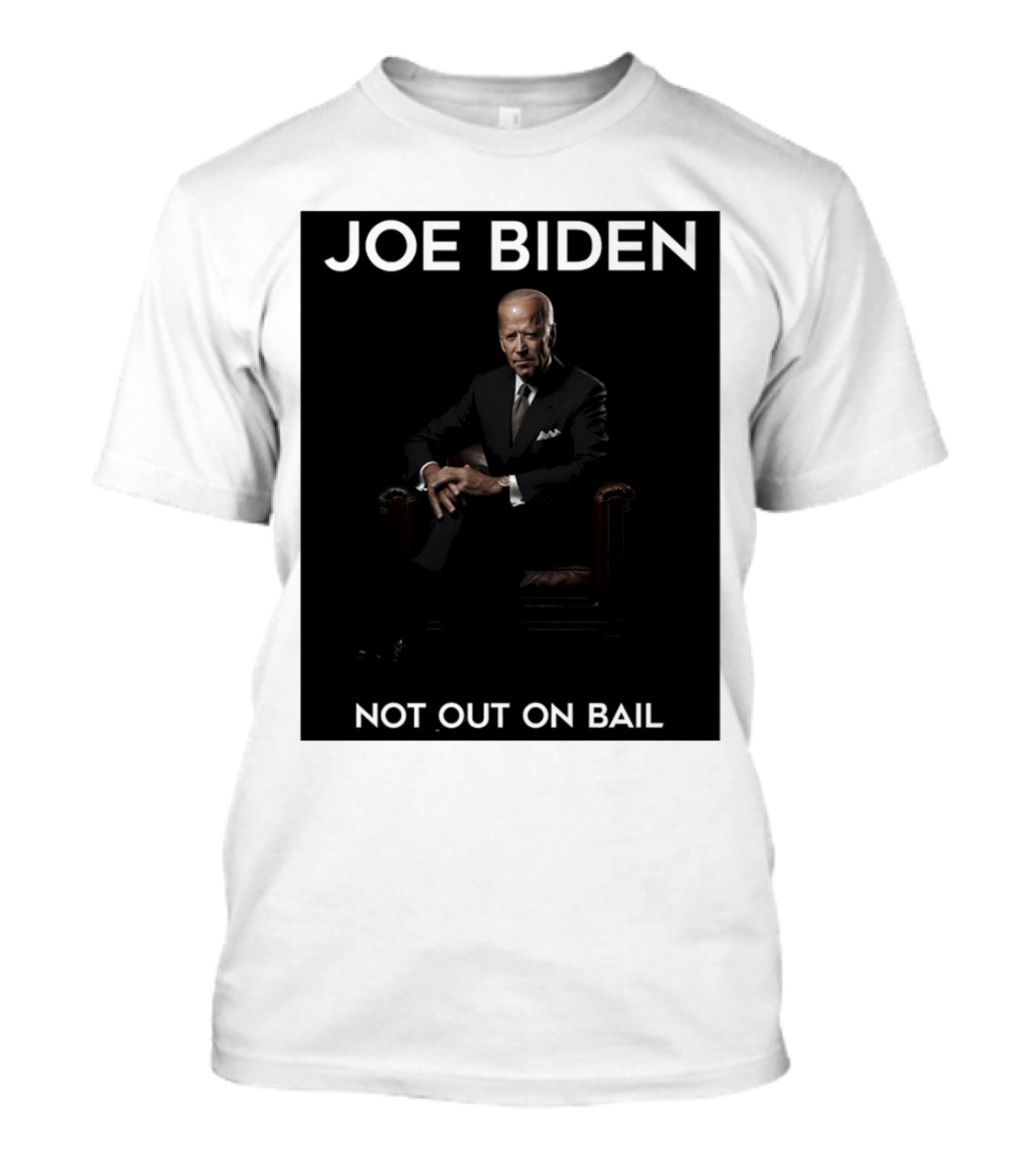 Joe Biden Not Out On Bail Scott Dworkin T-Shirt