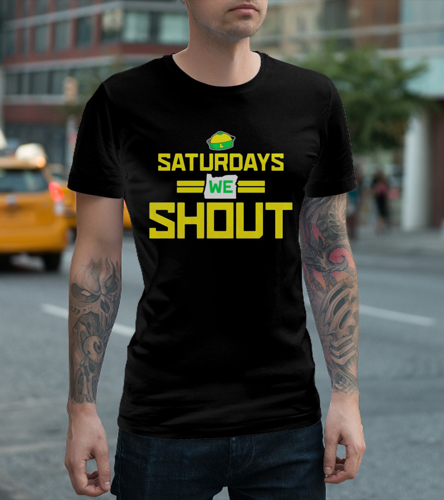 Saturdays We Shout Oregon Ducks Football Green and Yellow State T-Shirt