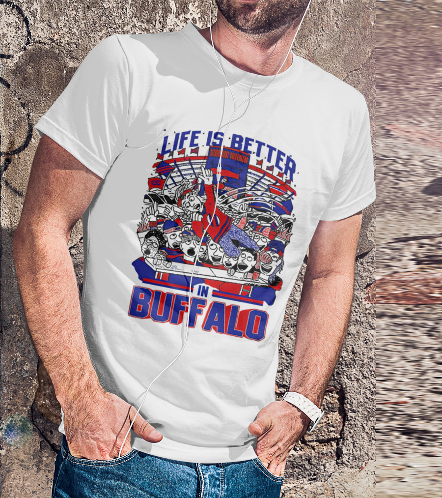 Life Is Better In Buffalo Stadium Crowd T-Shirt