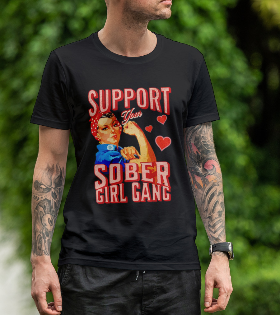 Support Your Sober Girl Gang Rosie The Riveter Hearts T-Shirt