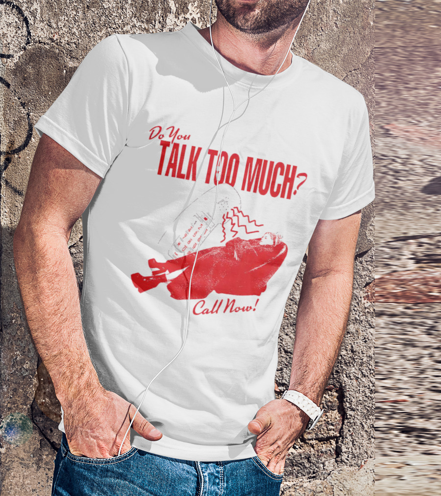 Do You Talk Too Much Call Now Retro Phone And Reclining Figure T-Shirt