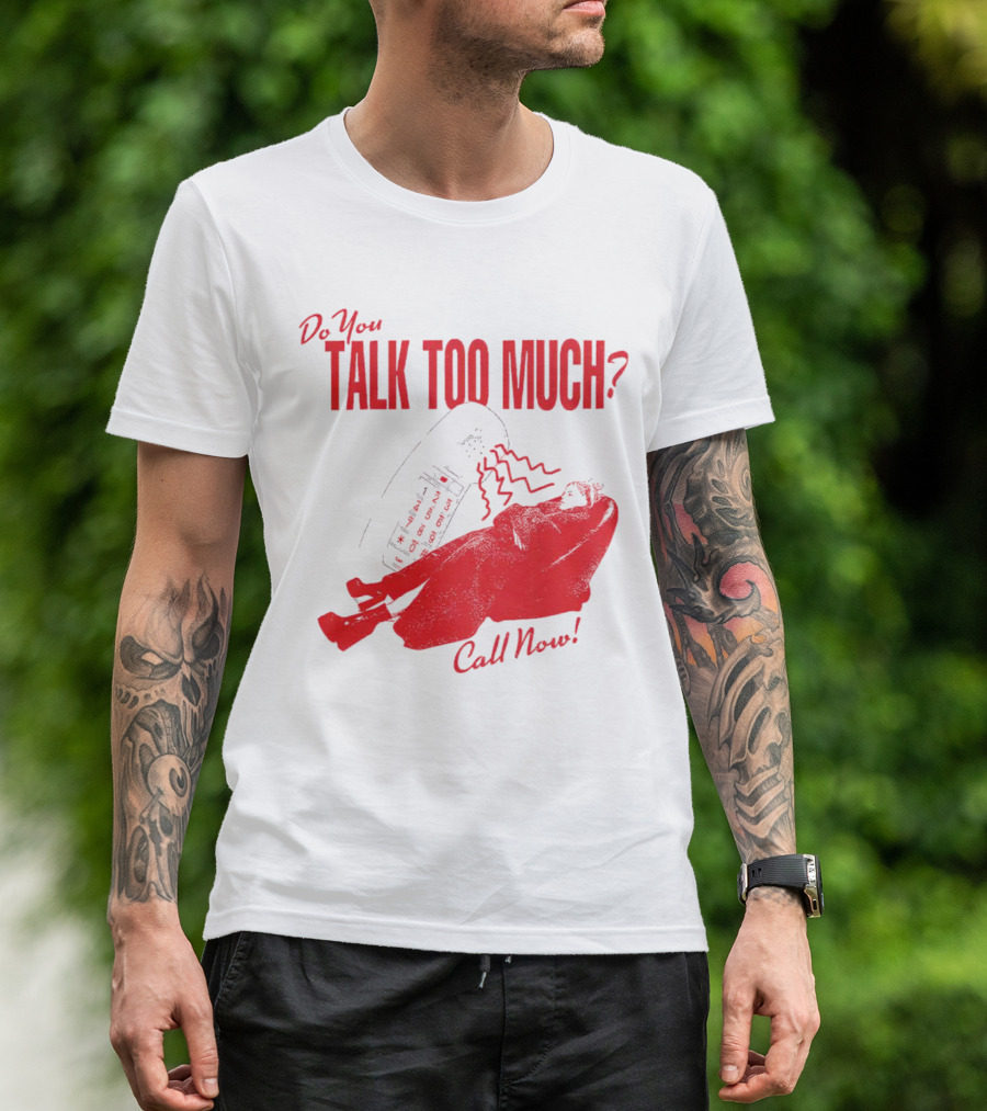 Do You Talk Too Much Call Now Retro Phone And Reclining Figure T-Shirt