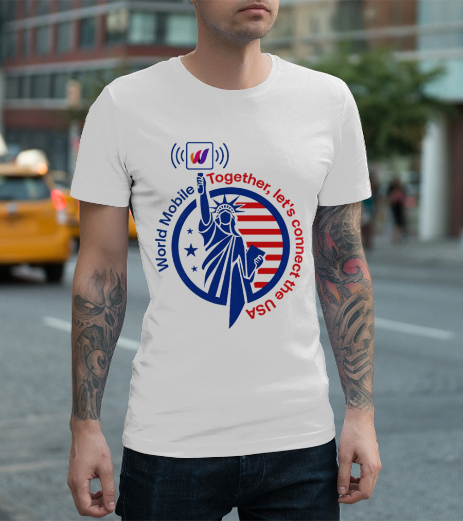 World Mobile Together Let's Connect the USA Statue of Liberty T-Shirt