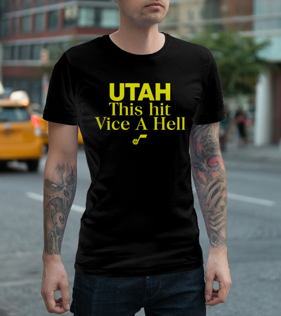 Utah Jazz This Hit Vice a Hell with Basketball T-Shirt