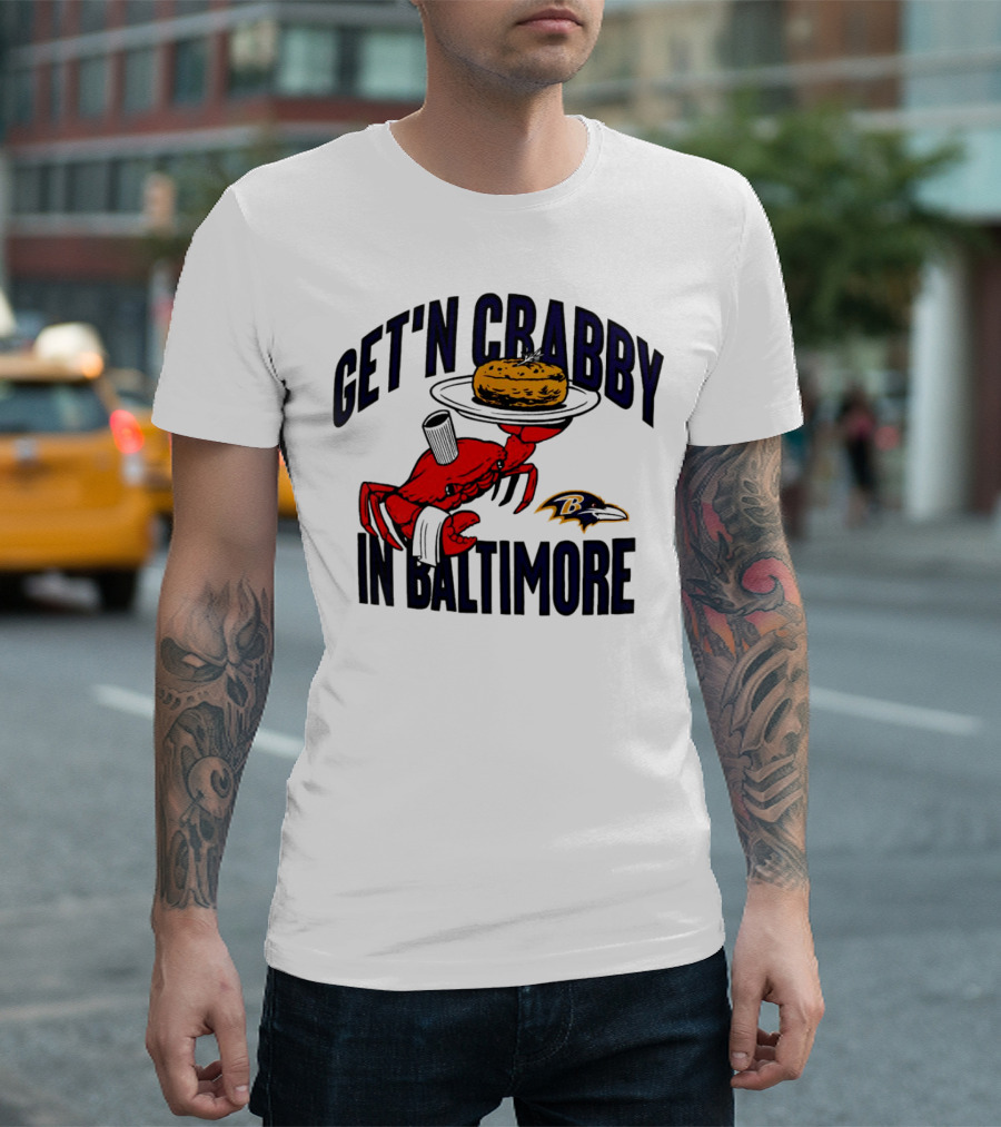 Get'n Crabby in Baltimore Ravens Football Crab Maryland T-Shirt