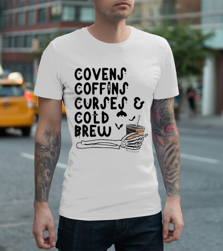 Covens Coffins Curses Cold Brew Halloween Bats Skeleton Hand T-Shirt