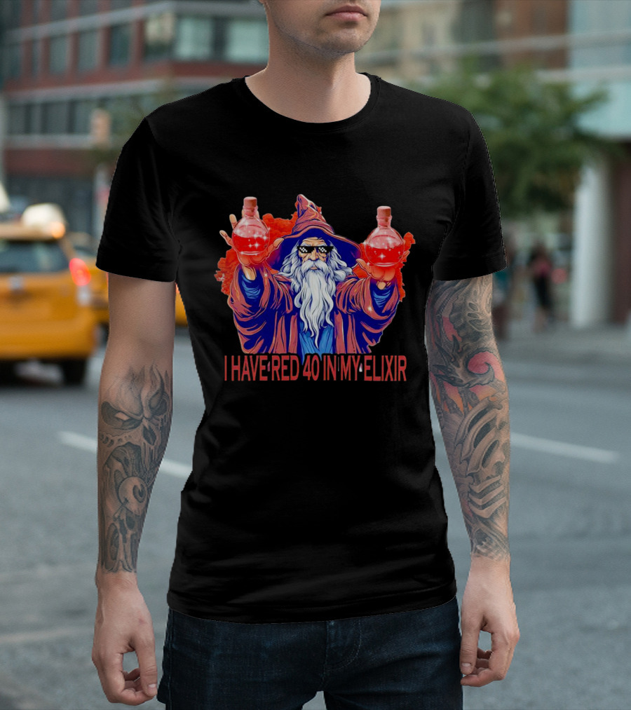 I HAVE RED 40 IN MY ELIXIR Wizard Holding Red Potion Flask T-Shirt