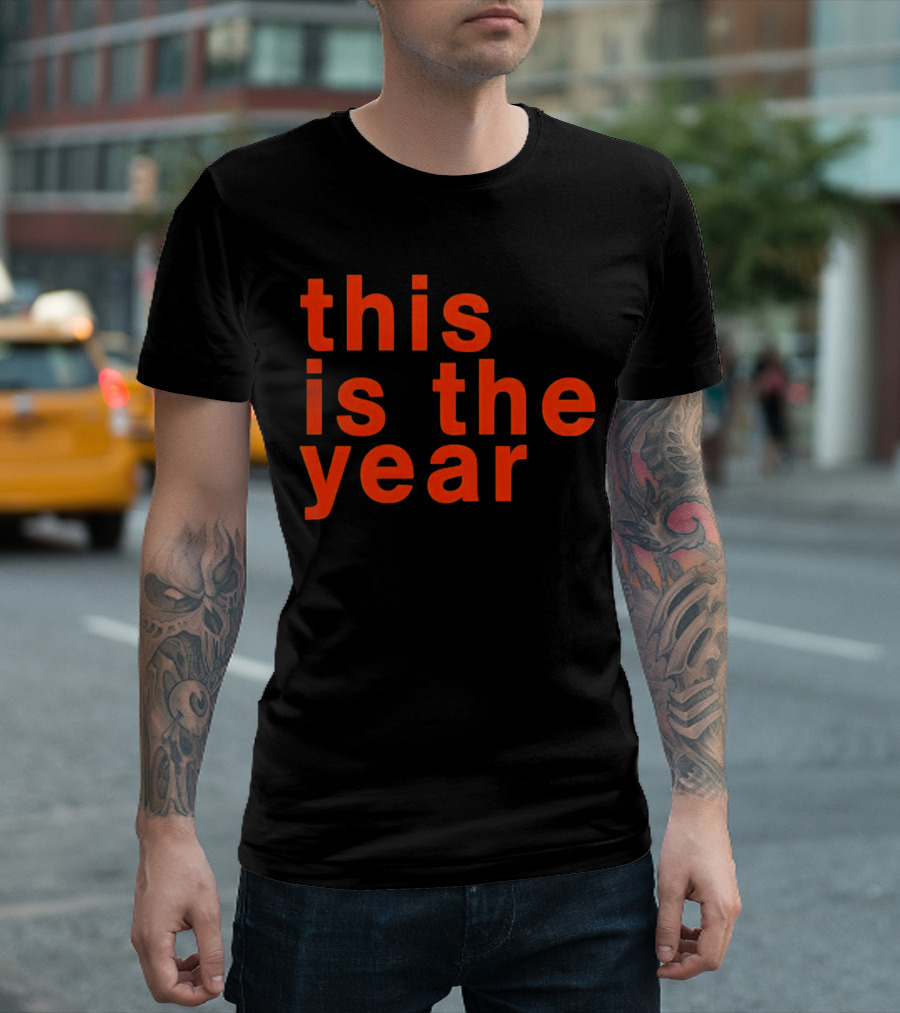 This Is The Year T-Shirt