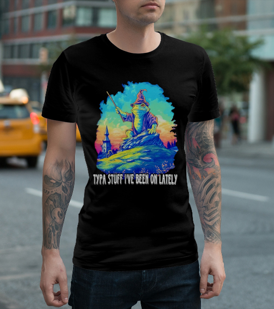 Typa Stuff I've Been On Lately Wizard Frog Fantasy Scene T-Shirt
