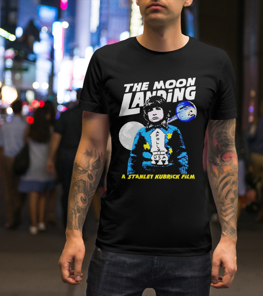 The Moon Landing Apollo USA A Stanley Kubrick Film T-Shirt