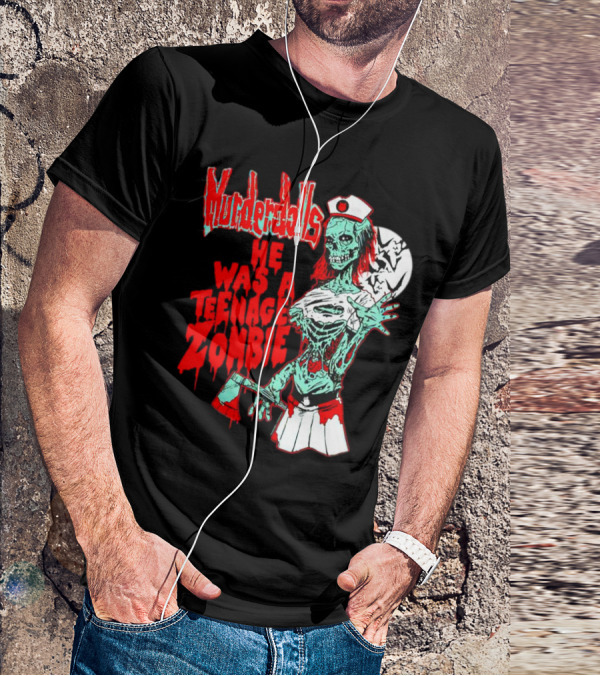 Murderdolls He Was A Teenage Zombie Nurse With Axe And Moon T-Shirt