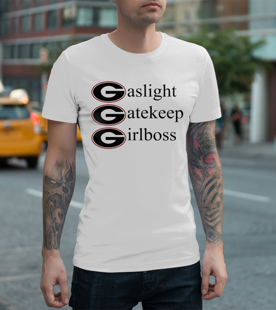 Gaslight Gatekeep Girlboss Georgia Bulldogs T-Shirt
