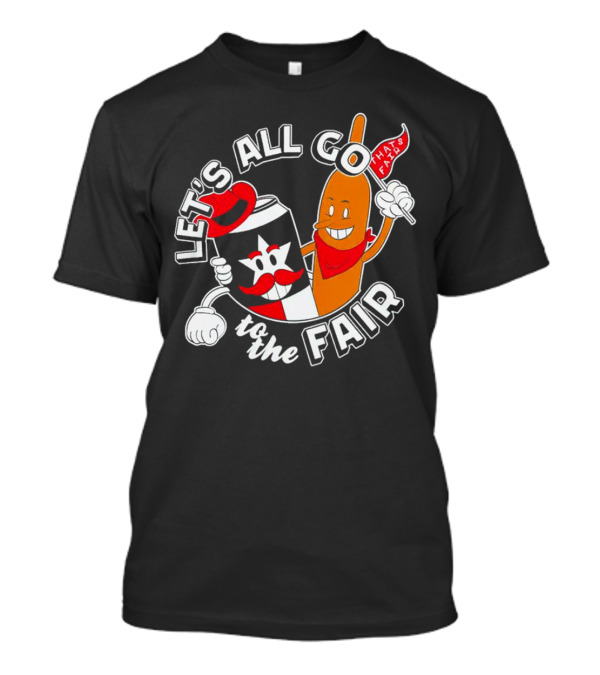 Let's All Go To The Fair With That's Fair Corn Dog And Star Can T-Shirt