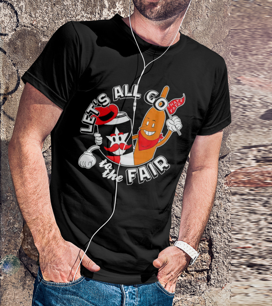 Let's All Go To The Fair With That's Fair Corn Dog And Star Can T-Shirt