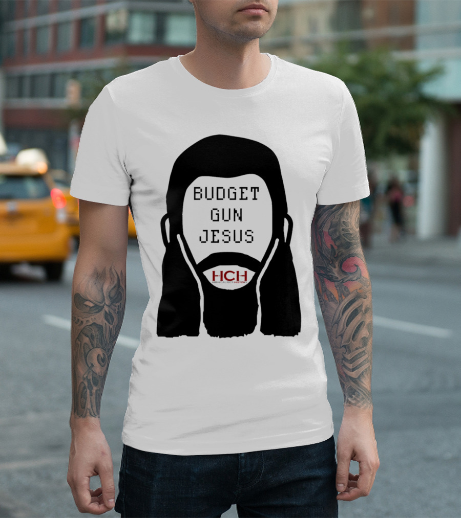 Budget Gun Jesus HCH T-Shirt