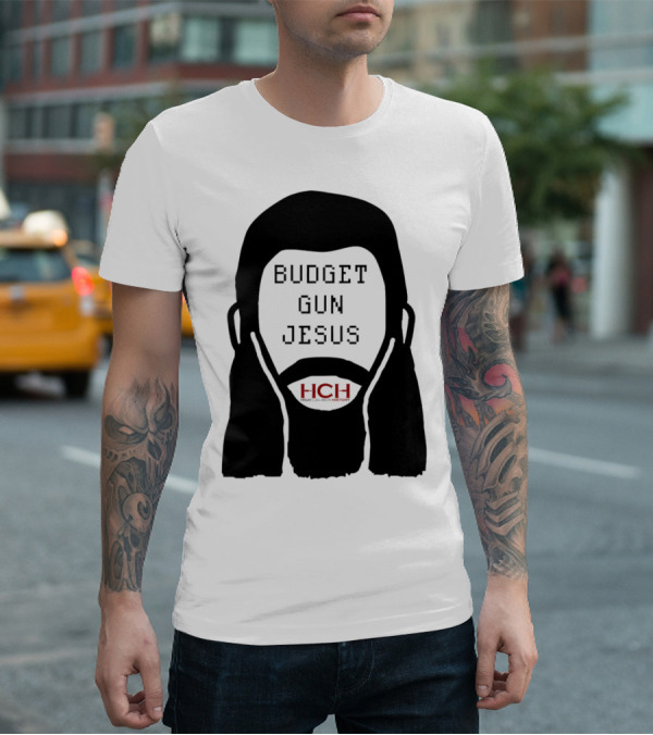 Budget Gun Jesus HCH T-Shirt