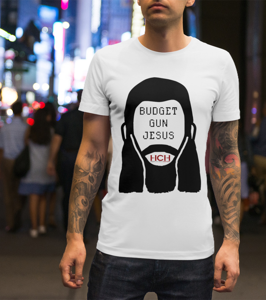 Budget Gun Jesus HCH T-Shirt