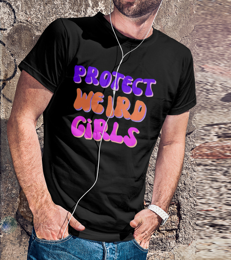 Protect Weird Girls T-Shirt