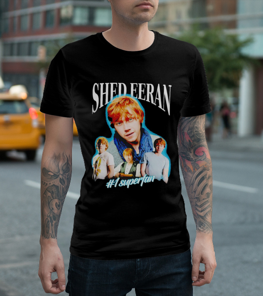 Shed Eeran #1 Superfan T-Shirt