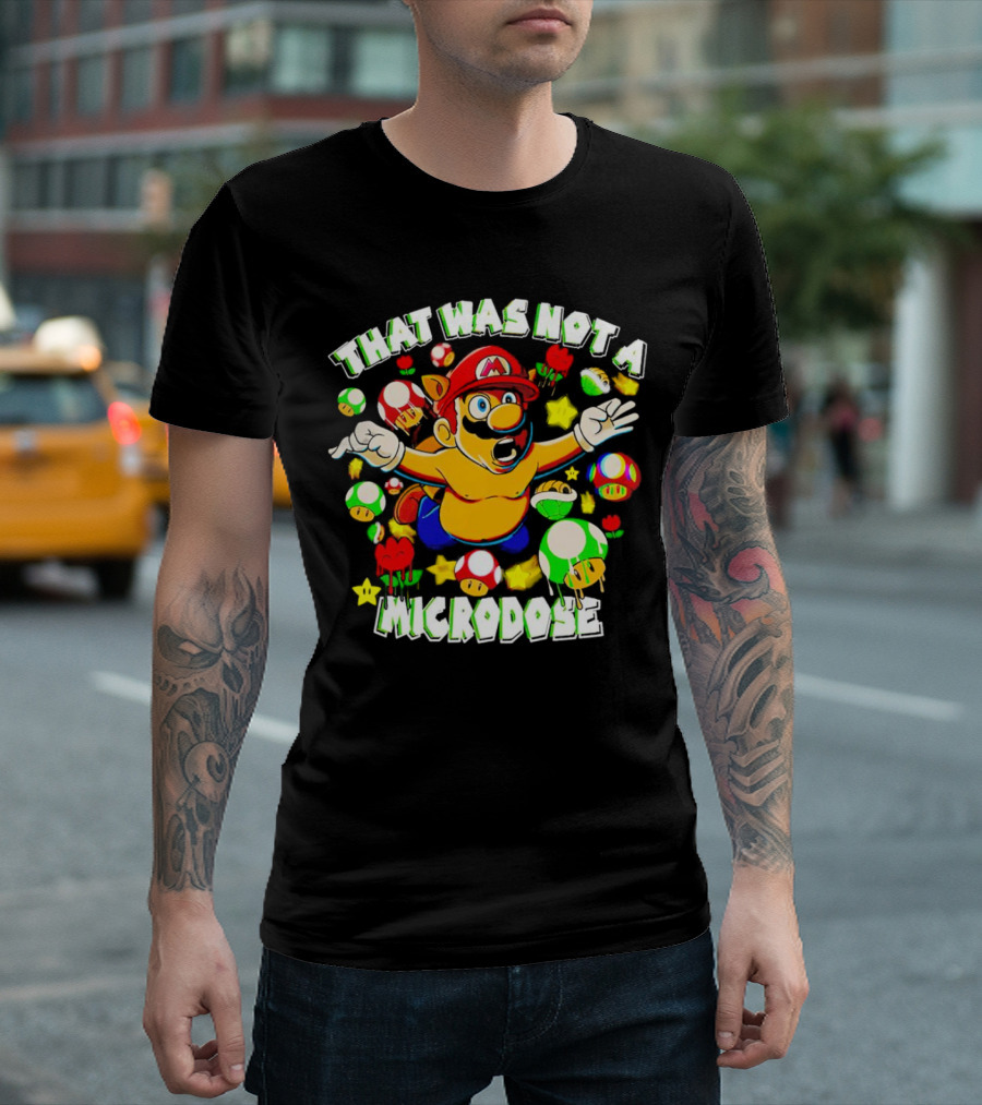 Super Mario That Was Not a Microdose with Mushrooms and Stars T-Shirt