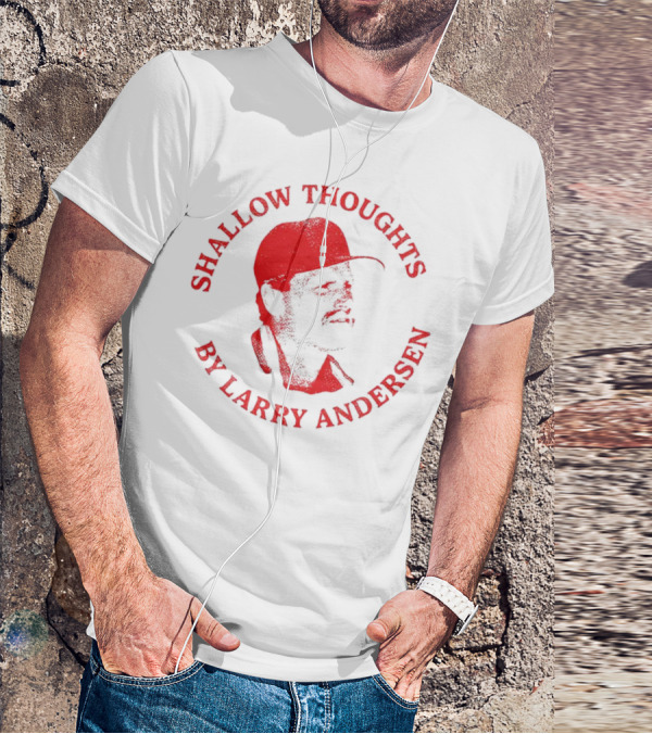 Kevin Stocker Shallow Thoughts By Larry Andersen You’re Only Young Once T-Shirt