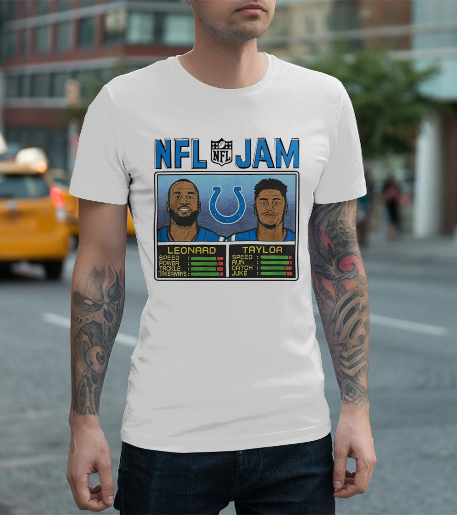 NFL Jam Indianapolis Colts Leonard Taylor Speed Power Tackle Takeaways Run Catch Juke T-Shirt