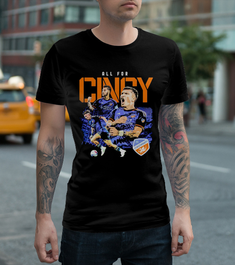 All For Cincy FC Cincinnati Player MLSPA Soccer Enthusiast T-Shirt