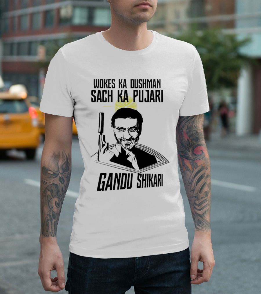 Wokes Ka Dushman Sach Ka Pujari Gandu Shikari Gun T-Shirt
