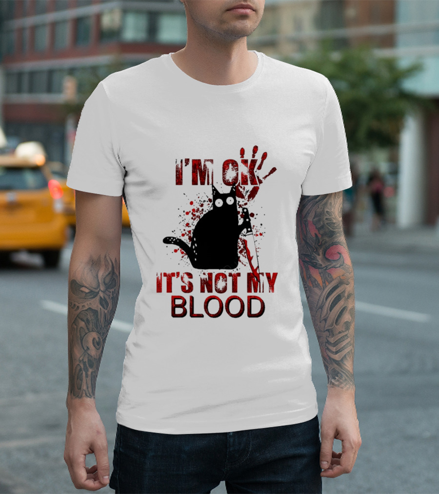 I'm Ok Black Cat It's Not My Blood with Red Handprint and Knife T-Shirt