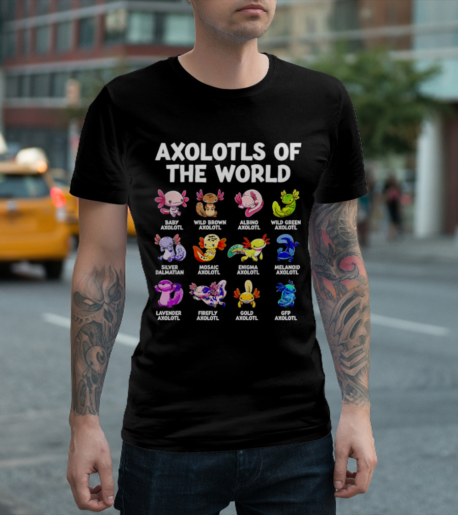 AXOLOTLS OF THE WORLD BABY WILD BROWN ALBINO GREEN SILVER MOSAIC ENIGMA MELANOID LAVENDER FIREFLY GOLD GFP AXOLOTL T-Shirt