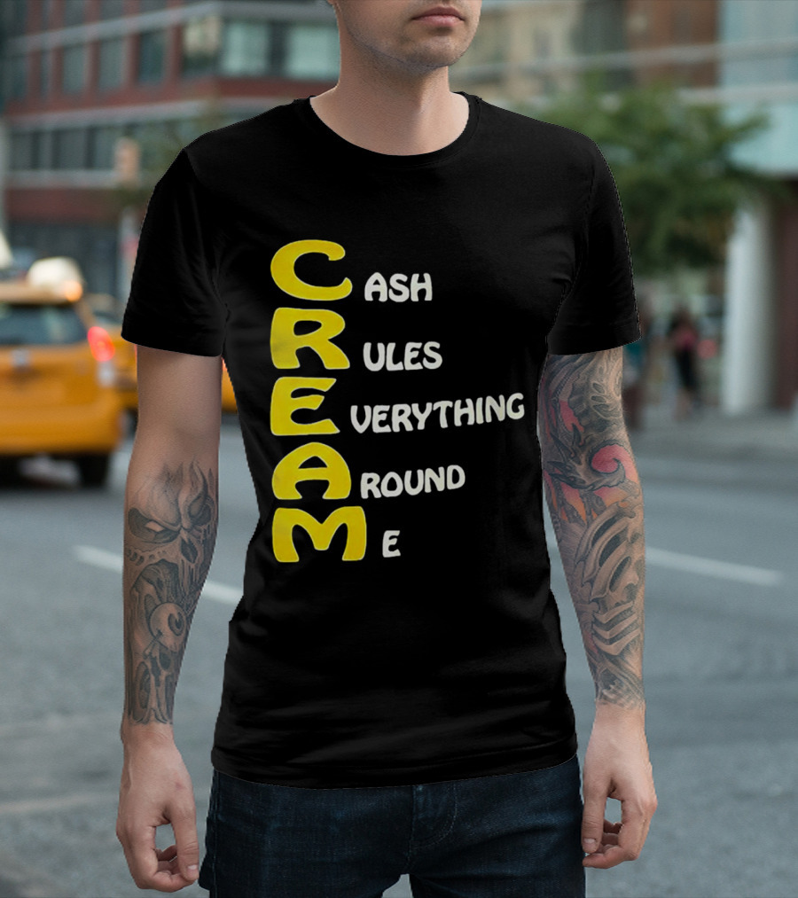 CREAM Cash Rules Everything Around Me T-Shirt