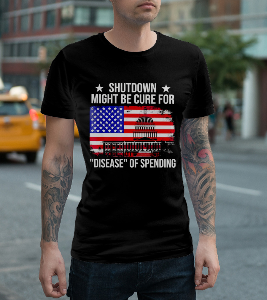 Shutdown Might Be Cure for Disease of Spending American Flag Capitol Building T-Shirt