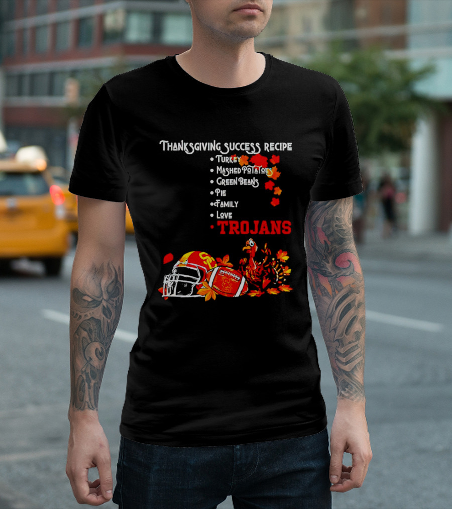 Thanksgiving Success Recipe USC Trojans Turkey Football Family Love Pie T-Shirt