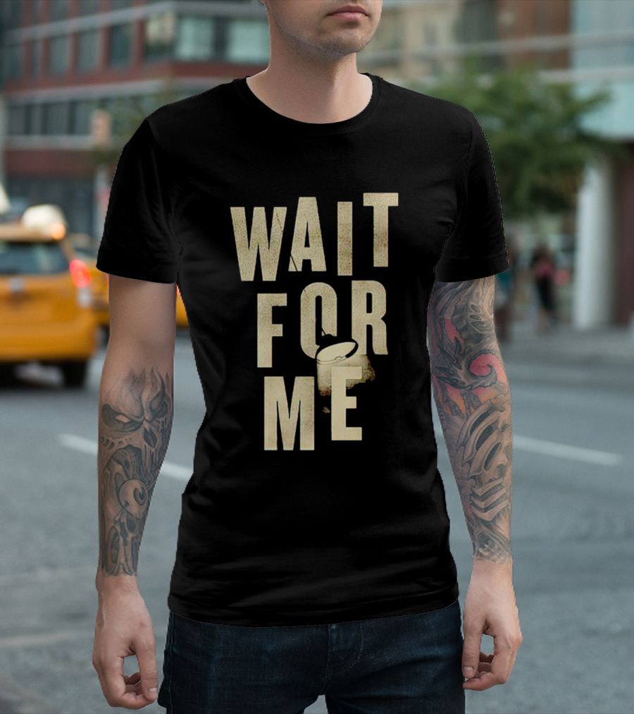 WAIT FOR ME Drum Visual Element T-Shirt