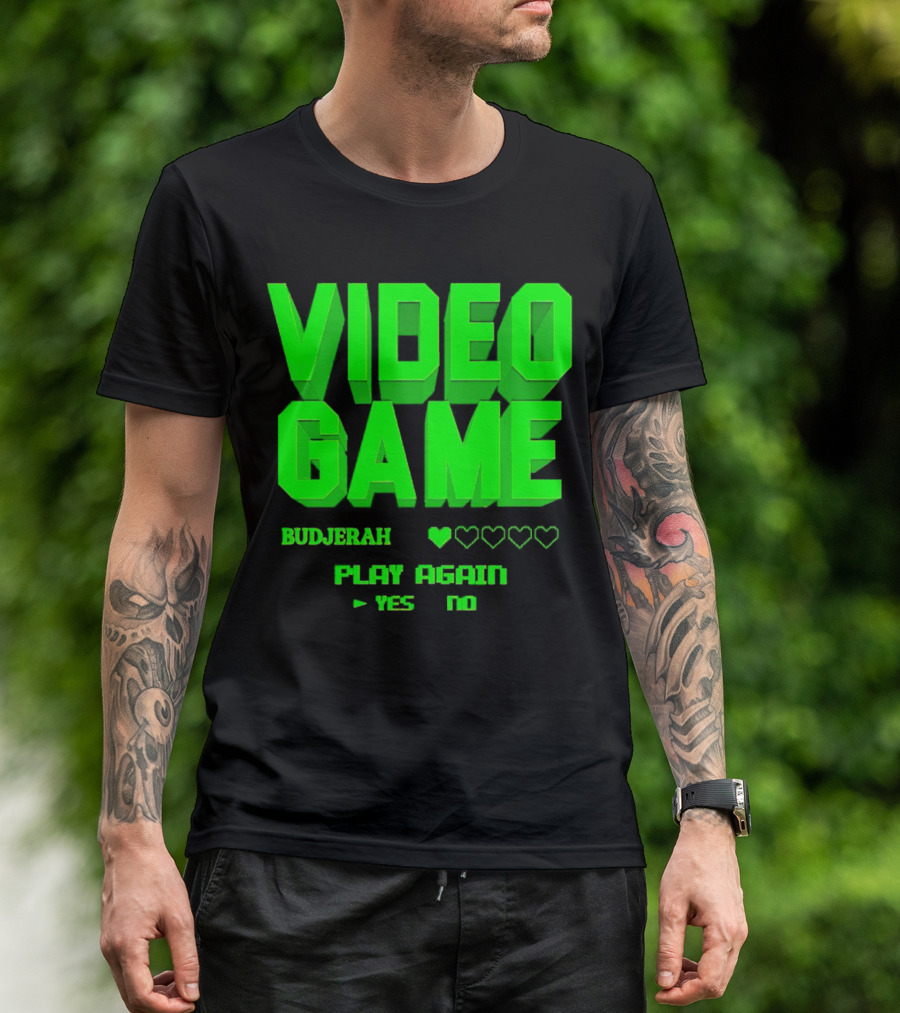 VIDEO GAME BUDJERAH PLAY AGAIN YES NO T-Shirt