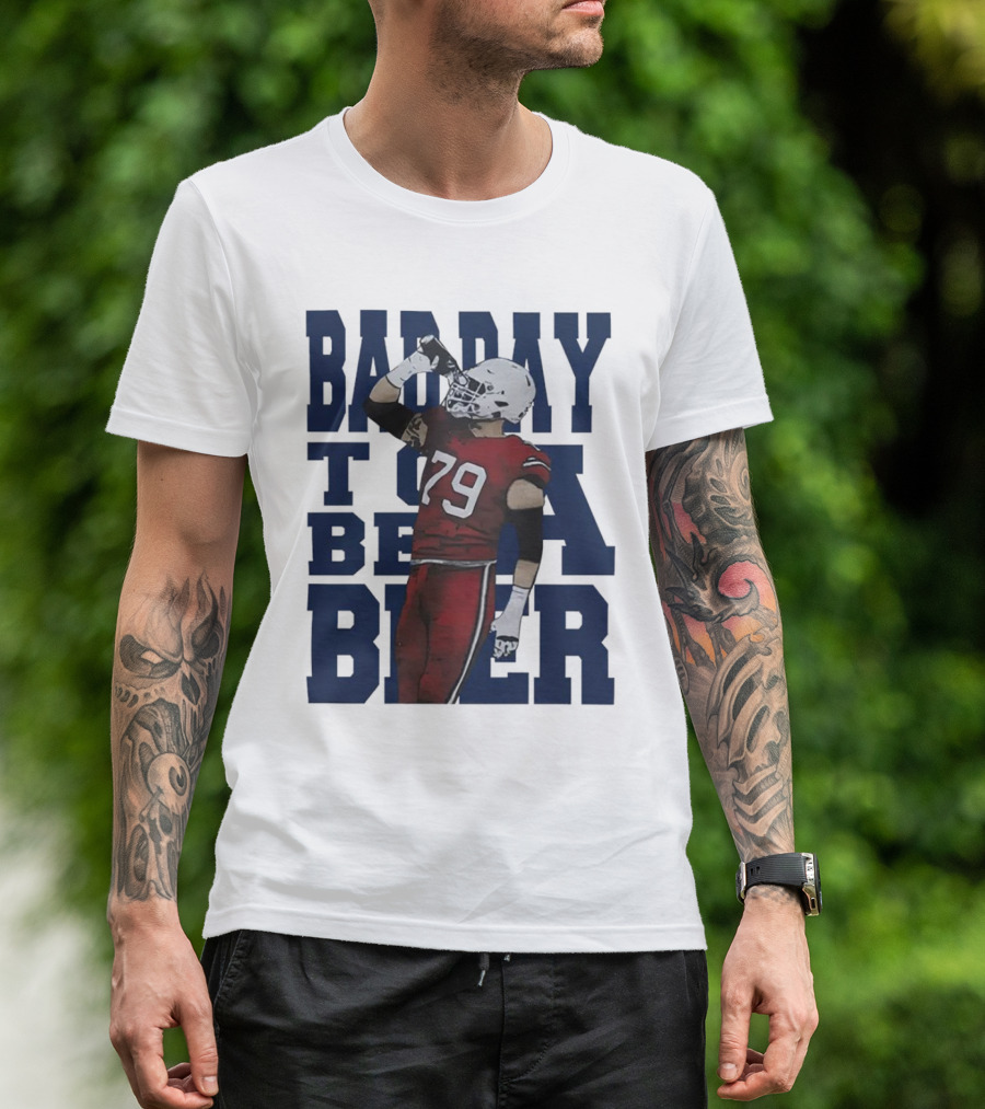 Spencer Brown Buffalo Bills 79 Bad Day To Be A Beer T-Shirt