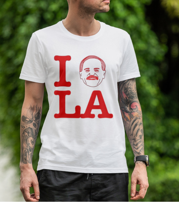 I Love John Kruk And LA With Mustache T-Shirt