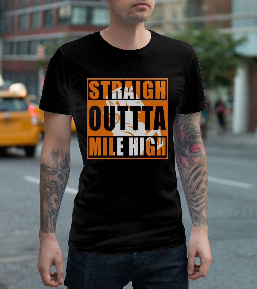 Denver Broncos Straight Outta Mile High Football Fan Gear T-Shirt
