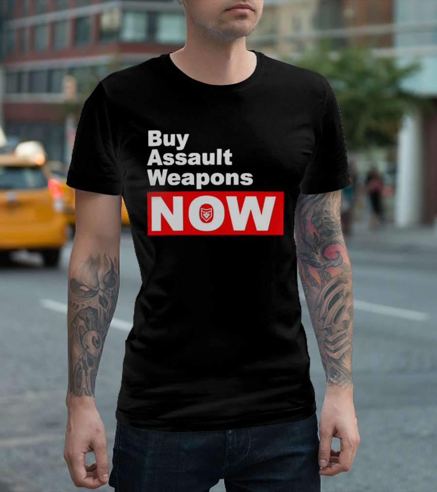 Buy Assault Weapons Now T-Shirt