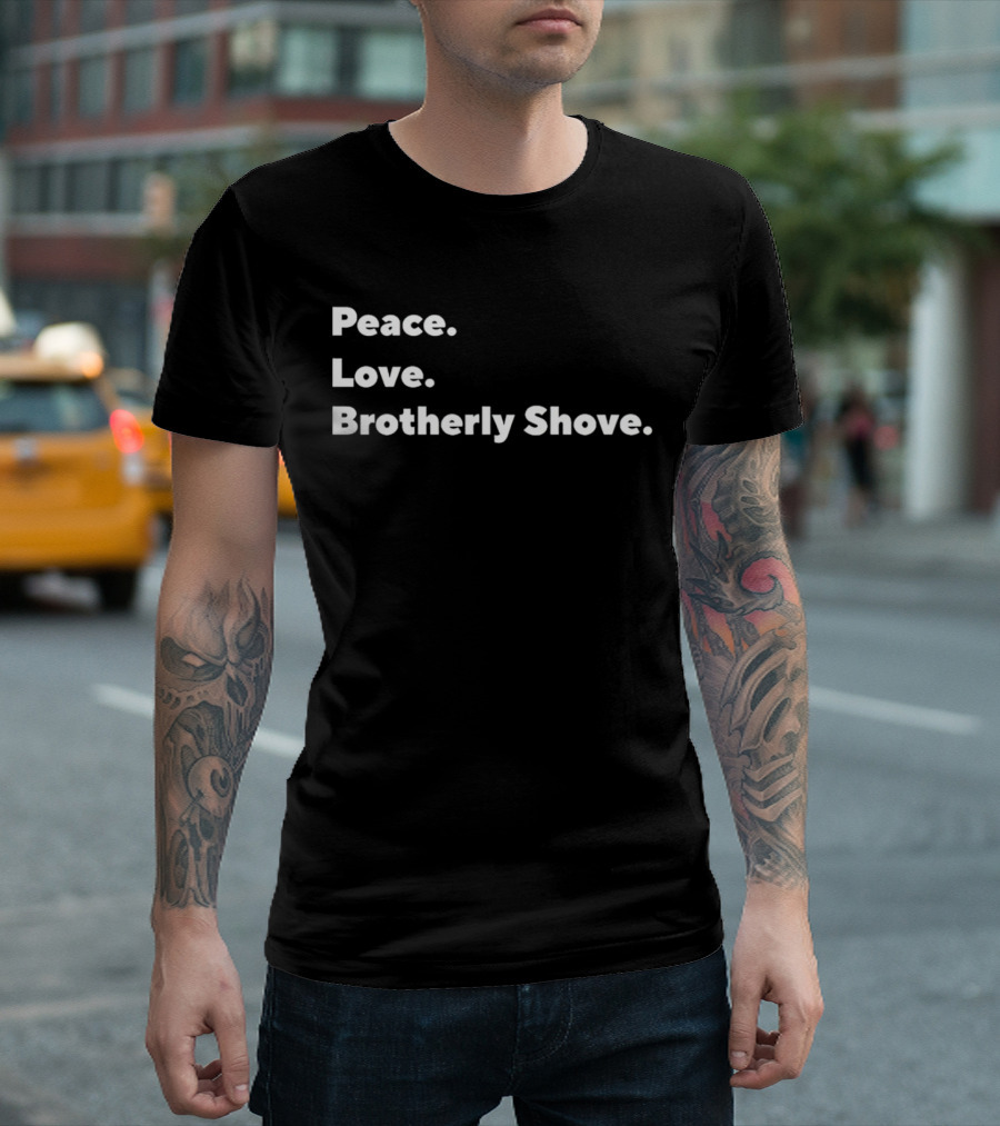 Peace Love Brotherly Shove Philly Sports Phrase T-Shirt