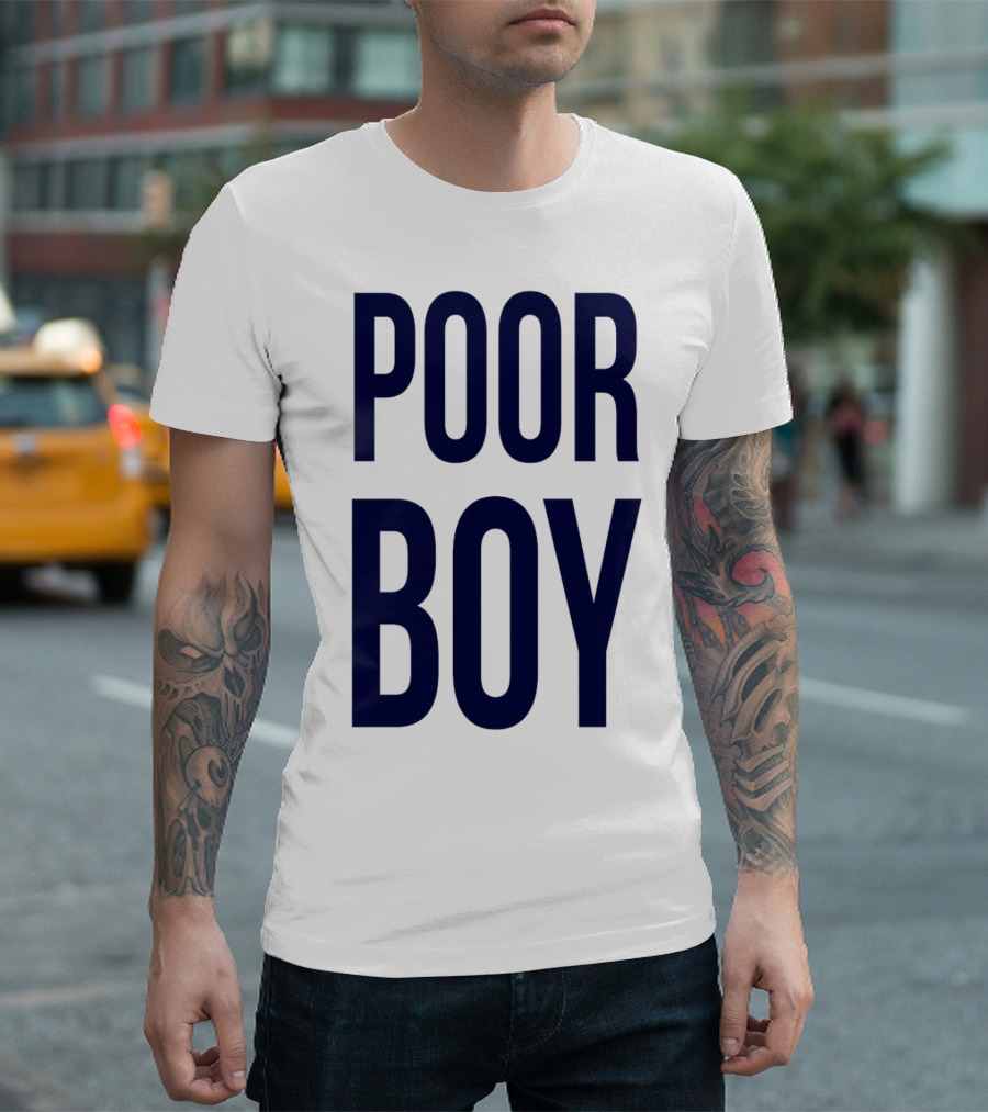 POOR BOY T-Shirt