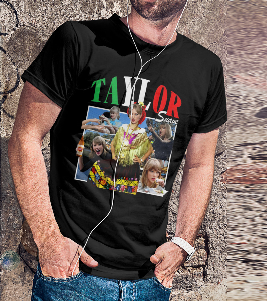 TAYLOR Suave Collage Mexican Outfit Food And Drink T-Shirt